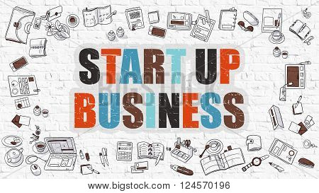 Multicolor Concept - Start Up Business - on White Brick Wall with Doodle Icons Around. Modern Illustration with Doodle Design Style. Startup Business Concept.