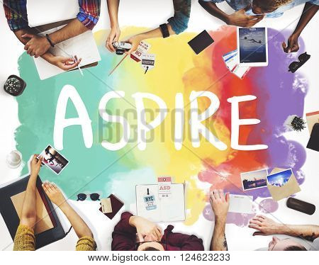 Ambition AIm Aspire Goals Motivation Aspirations Concept