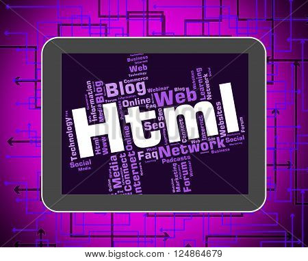 Html Word Indicates Hypertext Markup Language And Web