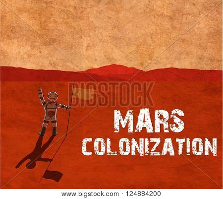 Mars colonization. Astronaut on the planet. Colour poster vector illustration