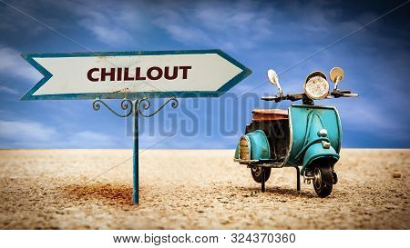 Street Sign The Direction Way To Chillout