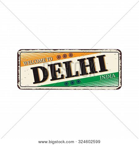 Delhi India Travel Label Rusted Metal Plate Design