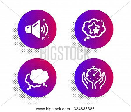 Loud Sound, Ranking Stars And Speech Bubble Icons Simple Set. Halftone Dots Button. Timer Sign. Musi