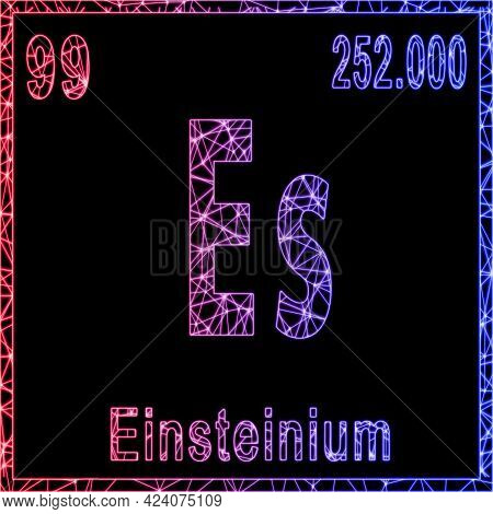 Einsteinium Chemical Element, Sign With Atomic Number And Atomic Weight,