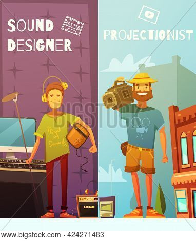 Two Vertical Cartoon Banners With Funny Projectionist With Camera On Shoulder And Sound Designer Wit