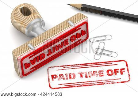 Paid Time Off. The Stamp And An Imprint. Rubber Stamp And Red Imprint Paid Time Off On A White Surfa
