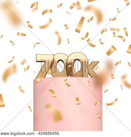 700k Social Media Followers Or Subscribers Celebration Background. 3d Rendering