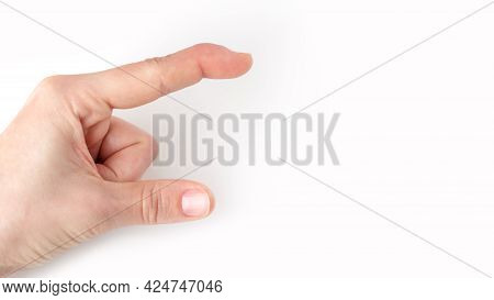 Part Of Left Hand Showing Size, How Big, Long With Index Finger And Thumb, Index Finger With A Exten