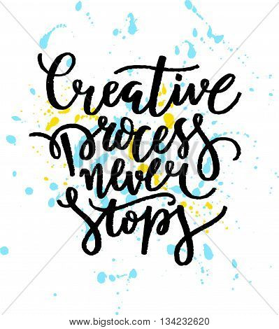 Vector illustration of hand written phrase trendy poster design concept lettering for your unique design with decorative elements and paint drops