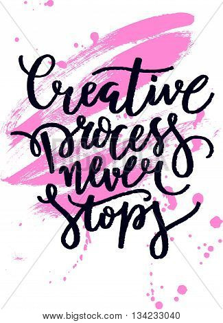 Vector illustration of hand written phrase trendy poster design concept lettering for your unique design with decorative elements and paint drops
