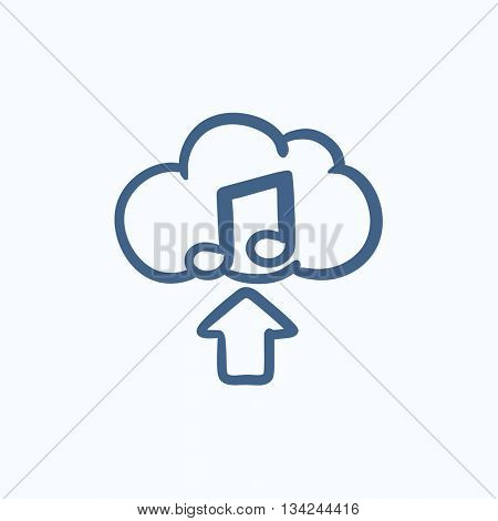 Upload music vector sketch icon isolated on background. Hand drawn Upload music icon. Upload music sketch icon for infographic, website or app.