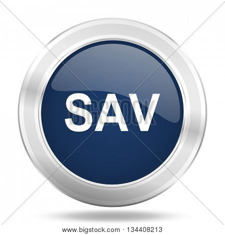 sav icon, dark blue round metallic internet button, web and mobile app illustration