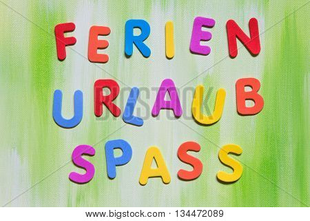 Colorful Letters, German Word, Concept Holidays And Fun