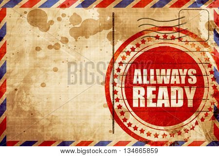 allways ready