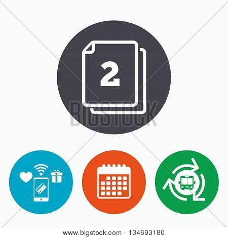 In pack 2 sheets sign icon. 2 papers symbol. Mobile payments, calendar and wifi icons. Bus shuttle.