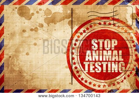 stop animal testing, red grunge stamp on an airmail background