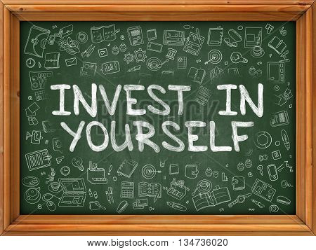 Green Chalkboard with Hand Drawn Invest in Yourself with Doodle Icons Around. Line Style Illustration.