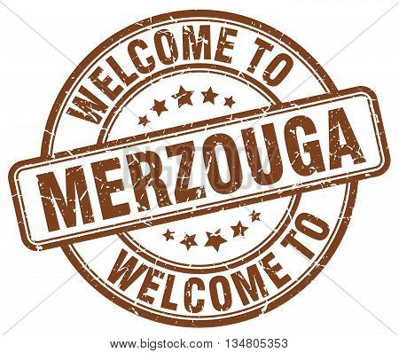 welcome to Merzouga stamp. welcome to Merzouga.