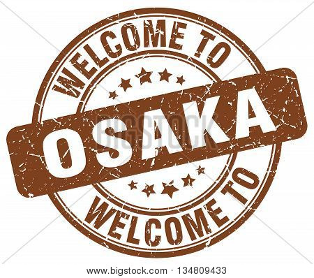 welcome to Osaka stamp. welcome to Osaka.