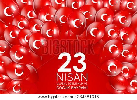 23 Nisan Cocuk Baryrami. Translation: Turkish April 23 Childrens Day Vector Illustration Eps10