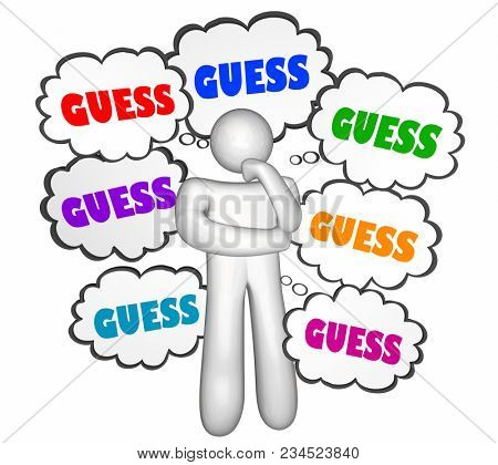 Guess Speculation Thinker Thought Clouds Word 3d Illustration