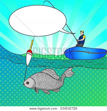 Pop Art Man Who Is Fishing In The Open Sea. Fishing Cartoon. Fisherman In A Boat Pulling A Fish. Vec
