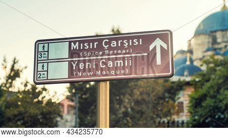 Touristic Districts Of Istanbul On A Road Sign. Spice Bazaar Or Misir Carsisi In Turkish, Also New M