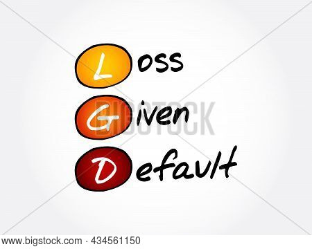 Lgd - Loss Given Default Acronym, Business Concept Background