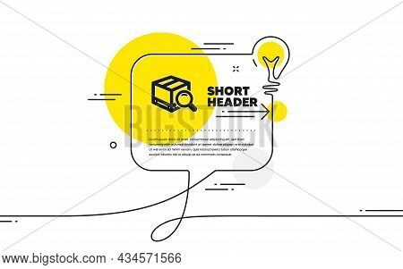 Search Package Icon. Continuous Line Idea Chat Bubble Banner. Delivery Box Sign. Parcel Tracking Sym