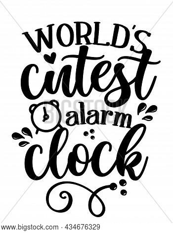 World's Cutest Alarm Clock - Cute Baby Room Or Clothes Decoration. Posters For Nursery Room, Greetin