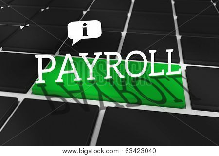 The word payroll and speech bubble against black keyboard with green key