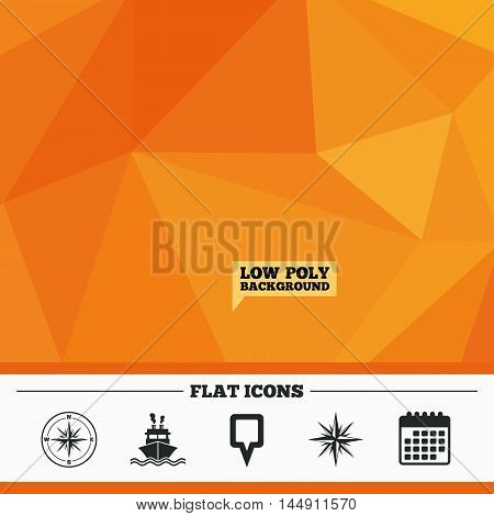 Triangular low poly orange background. Windrose navigation compass icons. Shipping delivery sign. Location map pointer symbol. Calendar flat icon. Vector