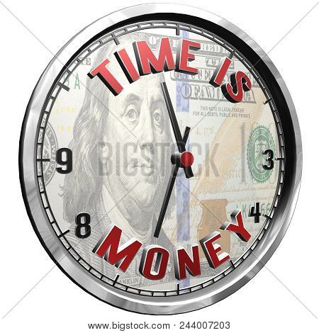 High Resolution 3d Illustration Of Clock Face With Text Time Is Money Isolated On Pure White Backgro