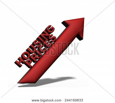 3d Illustration Housing Prices Text With Up Arrow, On White
