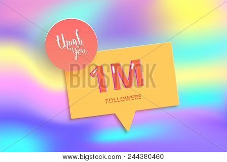 1m Followers Thank You Post With Decoration. 1000000 Subscribers Banner With Speech Bubble. Greeting