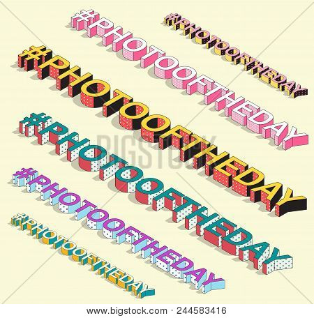 Isometric Hashtag - Photooftheday. Social Media Isolated Vector Element. Feelings Icon For Messenger
