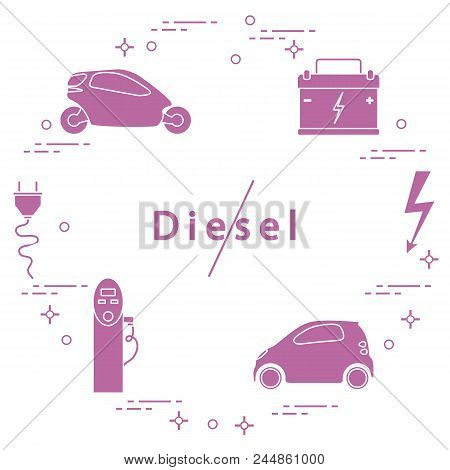 Ban On Diesel Engines. Transport Is Environmentally Friendly. Electric Cars, Battery, Charging Stati