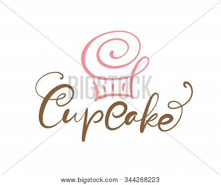 Cupcake Vector Calligraphic Text With Logo. Sweet Cupcake With Cream, Vintage Dessert Emblem Templat