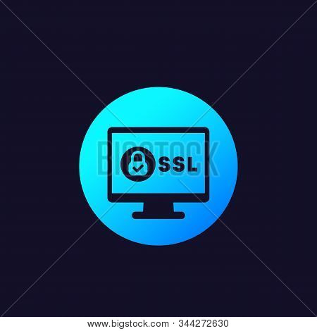 Ssl Secure Vector Icon, Eps 10 File, Easy To Edit