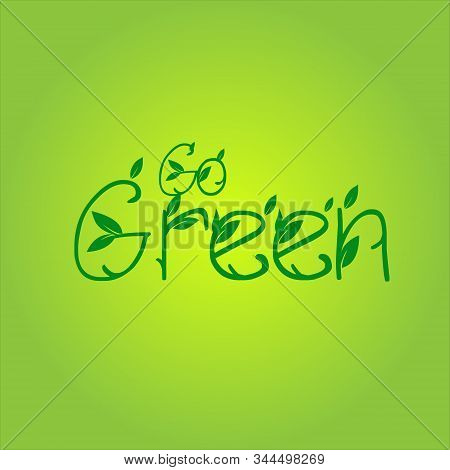 Go Green Logo. Green Motivational Hand Drawn Ecology Symbol With Leaves. Wreath Of Green Leaves Logo