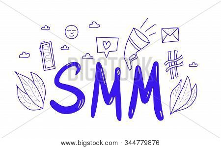 Smm Text With Decoration Elements Isolated On White Background. Hand Drawn Social Media Marketing Ph