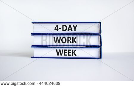 4-day Work Week Symbol. Concept Words '4-day Work Week' On Books. Beautiful White Background. Copy S