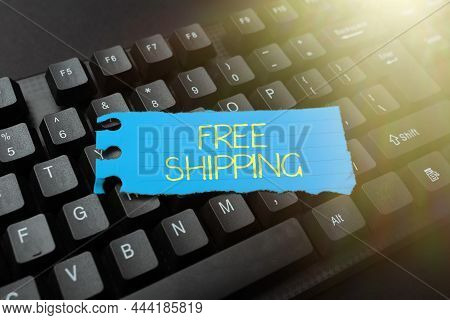 Conceptual Caption Free Shipping. Business Showcase Freight Cargo Consignment Lading Payload Dispatc