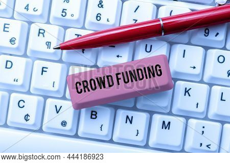 Hand Writing Sign Crowd Funding. Business Idea Fundraising Kickstarter Startup Pledge Platform Donat