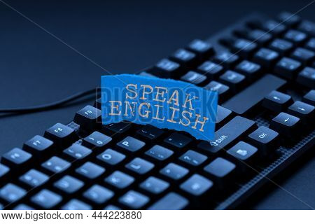 Inspiration Showing Sign Speak English. Business Showcase Study Another Foreign Language Online Verb
