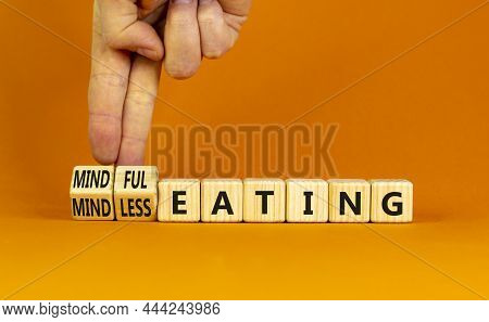 Mindful Or Mindless Eating Symbol. Doctor Turns Cubes And Changes Words Mindless Eating To Mindful E
