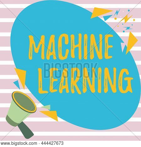 Writing Displaying Text Machine Learning. Business Concept The Concept That A Computer Can Learn New