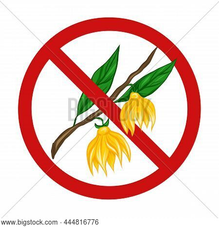 Vector Prohibition Sign With Ylang Ylang. Forbidding Sign With A Flower On A Branch And Foliage. Dan