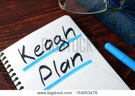 Keogh Plan written in a note and marker.