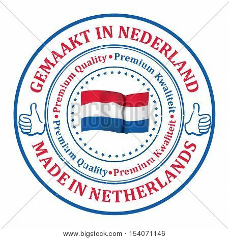Made in Netherlands, Premium Quality (text written in English and Dutch languages) - business grunge stamp ribbon with the map of Holland and Dutch flag colors. Print colors used.